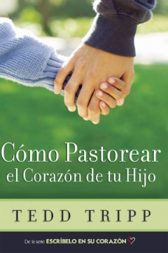 Mostrar detalles de Como Pastorear el Corazon de tu Hijo Imagen de Como Pastorear el Corazon de tu Hijo