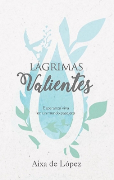 Mostrar detalles de Lagrimas Valientes Imagen de Lagrimas Valientes