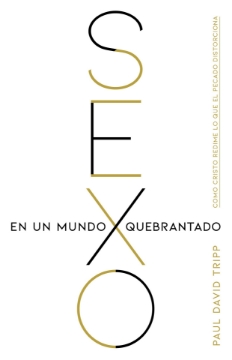 Mostrar detalles de Sexo en un mundo quebrantado Imagen de Sexo en un mundo quebrantado