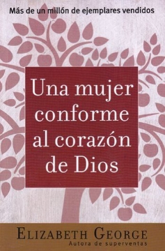 Mostrar detalles de Una Mujer Conforme al Corazon de Dios Imagen de Una Mujer Conforme al Corazon de Dios