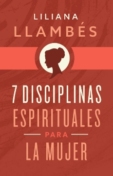 Mostrar detalles de 7 Disciplinas espirituales para la mujer Imagen de 7 Disciplinas espirituales para la mujer