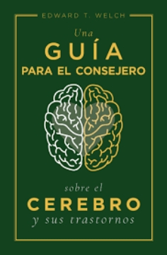 Mostrar detalles de Una guia para el consejero sobre el cerebro y sus trastornos Imagen de Una guia para el consejero sobre el cerebro y sus trastornos