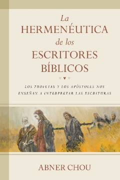 Mostrar detalles de La hermeneutica de los escritores biblicos Imagen de La hermeneutica de los escritores biblicos