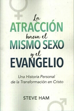 Mostrar detalles de La Atraccion hacia el Mismo Sexo y el Evangelio Imagen de La Atraccion hacia el Mismo Sexo y el Evangelio