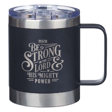 Mostrar detalles de Be Strong in the LORD Camp-style Stainless Steel Mug - Ephesians 6:10 Imagen de Be Strong in the LORD Camp-style Stainless Steel Mug - Ephesians 6:10