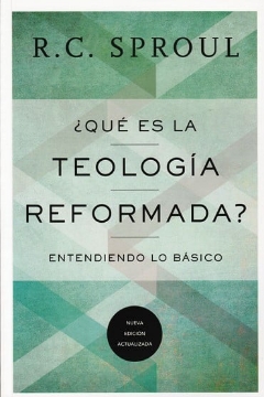 Mostrar detalles de Que es la Teologia Reformada Imagen de Que es la Teologia Reformada