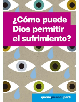 Mostrar detalles de ¿Como puede Dios permitir el sufrimiento? Imagen de ¿Como puede Dios permitir el sufrimiento?