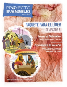 Mostrar detalles de El Proyecto Evangelio para niños, Semestre 5: Paquete para el lider Imagen de El Proyecto Evangelio para niños, Semestre 5: Paquete para el lider