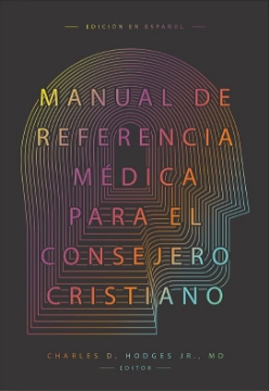 Mostrar detalles de Manual de referencia medica para el consejero cristiano Imagen de Manual de referencia medica para el consejero cristiano