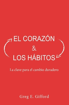 Mostrar detalles de El corazon y los habitos Imagen de El corazon y los habitos