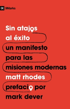 Mostrar detalles de Sin atajos al éxito: Un manifiesto para las misiones modernas Imagen de Sin atajos al éxito: Un manifiesto para las misiones modernas