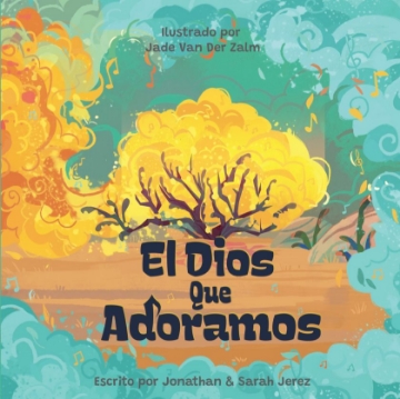 Mostrar detalles de El Dios que adoramos Imagen de El Dios que adoramos