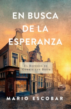 Mostrar detalles de En busca de la esperanza: El refugio de Corrie Ten Boom Imagen de En busca de la esperanza: El refugio de Corrie Ten Boom