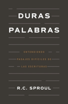 Mostrar detalles de Duras palabras: Cómo entender pasajes difíciles de la Biblia Imagen de Duras palabras: Cómo entender pasajes difíciles de la Biblia
