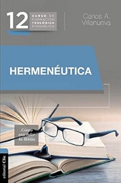 Mostrar detalles de Hermenéutica: Cómo entender la Biblia Imagen de Hermenéutica: Cómo entender la Biblia