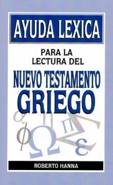 Mostrar detalles de Ayuda léxica para la lectura del Nuevo Testamento Griego Imagen de Ayuda léxica para la lectura del Nuevo Testamento Griego
