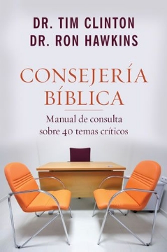 Mostrar detalles de Consejería bíblica: Manual de consulta sobre 40 temas críticos Imagen de Consejería bíblica: Manual de consulta sobre 40 temas críticos
