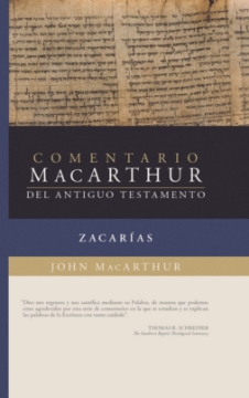 Mostrar detalles de Zacarías: Comentario MacArthur del Antiguo Testamento (Tapa dura) Imagen de Zacarías: Comentario MacArthur del Antiguo Testamento (Tapa dura)