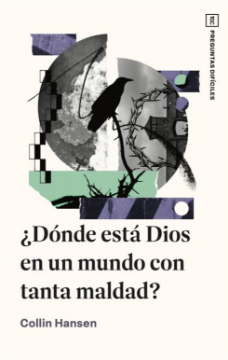 Mostrar detalles de ¿Dónde está Dios en un mundo con tanta maldad? Imagen de ¿Dónde está Dios en un mundo con tanta maldad?