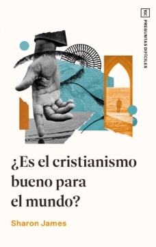 Mostrar detalles de ¿Es el cristianismo bueno para el mundo? Imagen de ¿Es el cristianismo bueno para el mundo?