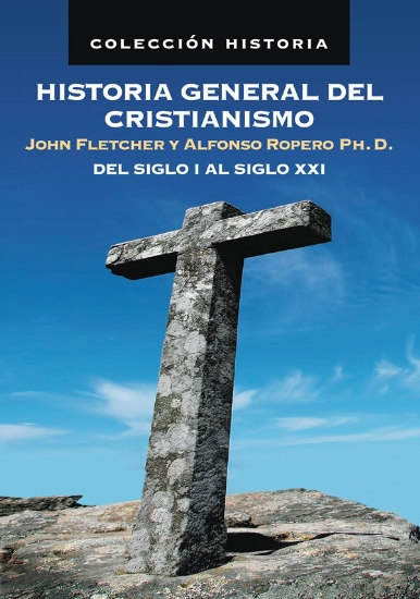 Imagen de Historia General del Cristianismo del Siglo I al Siglo XXI