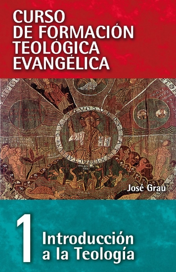Imagen de Curso de Formacion Teologica Evangelica - Volumen 1: Introduccion a la Teologia