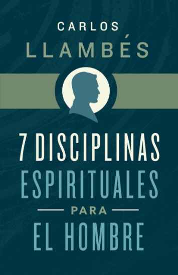 Imagen de 7 Disciplinas espirituales para el hombre
