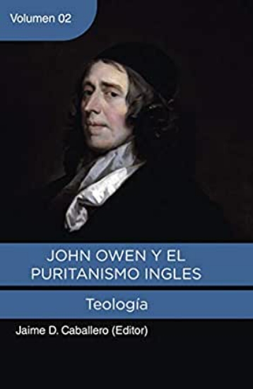Imagen de John Owen y el Puritanismo Ingles. Vol 2: Teologia