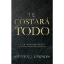 Imagen de Te costara todo