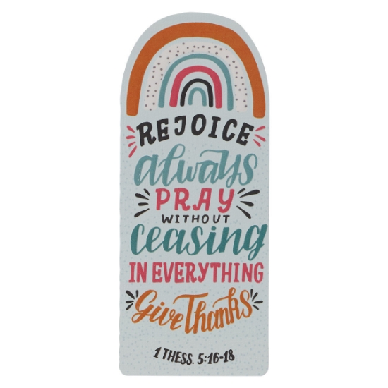 Imagen de Rejoice Pray Give Thanks Rainbow Premium Cardstock Bookmark - 1 Thessalonians 5:16-18