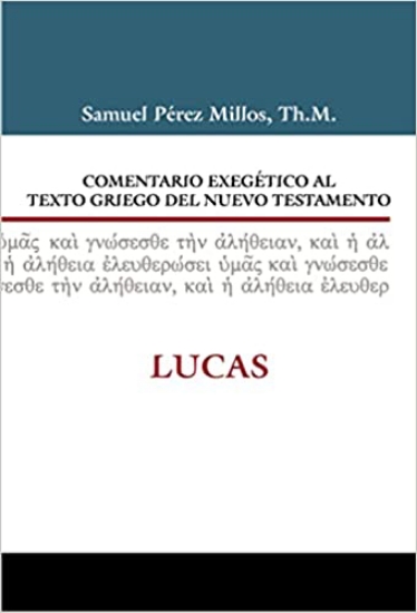 Imagen de Comentario Exegetico al Texto Griego - LUCAS