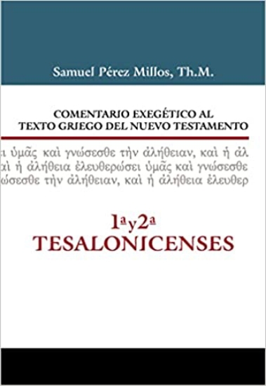 Imagen de Comentario Exegético al Texto Griego: 1ª y 2ª  Tesalonicenses (pasta dura)