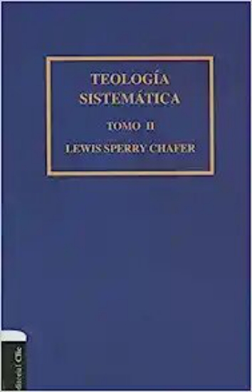 Imagen de Teologia Sistematica Lewis Chafer - Tomo 2