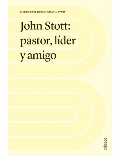 Imagen de John Stott: pastor, lider y amigo