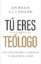Imagen de Tú eres un teólogo: Una invitación a conocer y amar a Dios plenamente