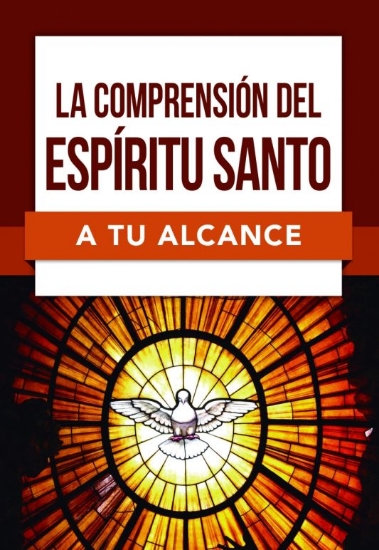 Imagen de La comprensión del Espíritu Santo a tu alcance (Serie "A Tu Alcance")