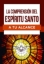 Imagen de La comprensión del Espíritu Santo a tu alcance (Serie "A Tu Alcance")