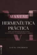 Imagen de Manual de hermenéutica práctica: Pero ¿entiendes lo que lees? Ayudándote a comprender la Biblia