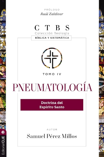Imagen de Pneumatología: Doctrina del Espíritu Santo (Colección teología bíblica y sistemática)