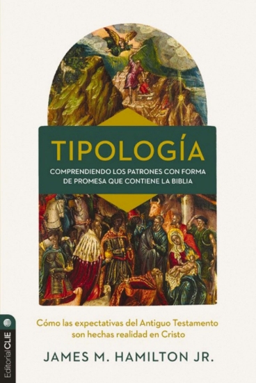 Imagen de Tipología: Comprendiendo los patrones con forma de promesa que contiene la Biblia