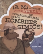 Imagen de ¡A mi de Verdad pero de verdad me Gustaría saber más de los Hombres Simios!