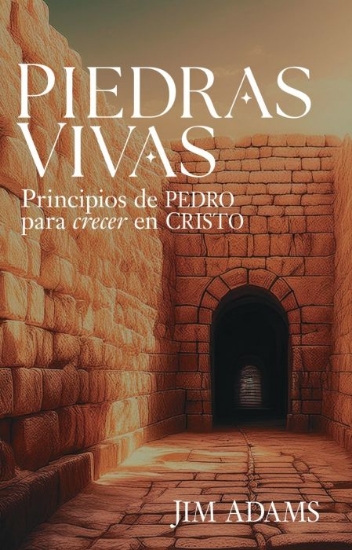 Imagen de Piedras vivas: Principios de Pedro para crecer en Cristo