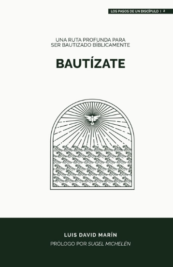 Imagen de Bautízate: Una ruta profunda para ser bautizado bíblicamente - Tapa dura