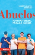 Imagen de Abuelos, puro potencial para la iglesia
