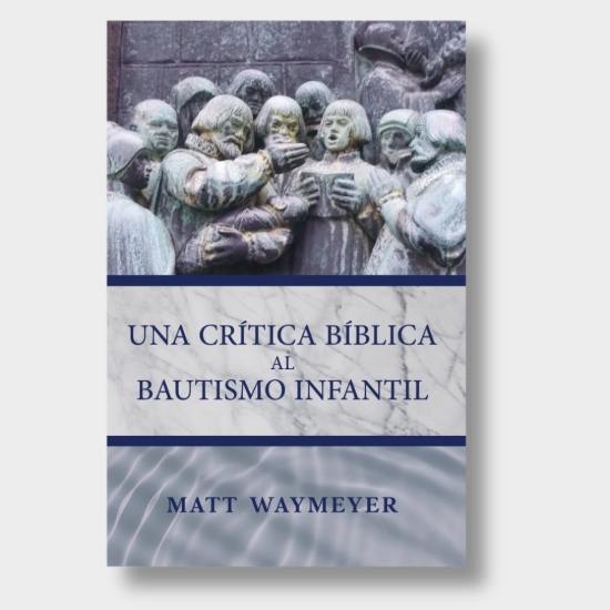 Imagen de Una crítica bíblica al bautismo infantil