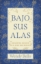 Imagen de Bajo Sus alas
