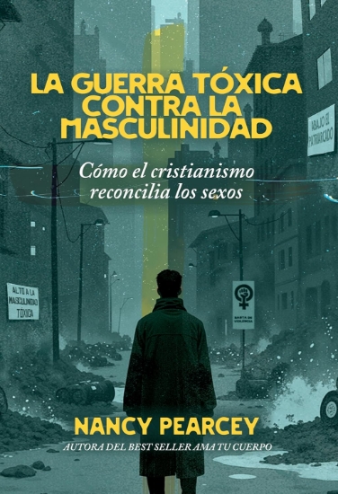 Imagen de La Guerra Tóxica Contra La Masculinidad