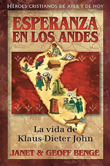 Imagen de Esperanza en los Andes: La vida de Klaus-Dieter John