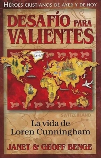 Imagen de Desafío para valientes: La vida de Loren Cunningham