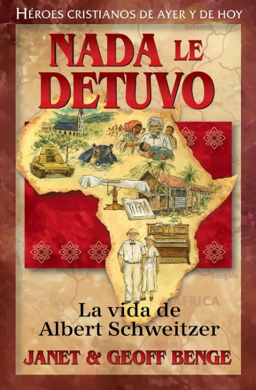 Imagen de Nada Le Detuvo: La Vida De Albert Schweitzer